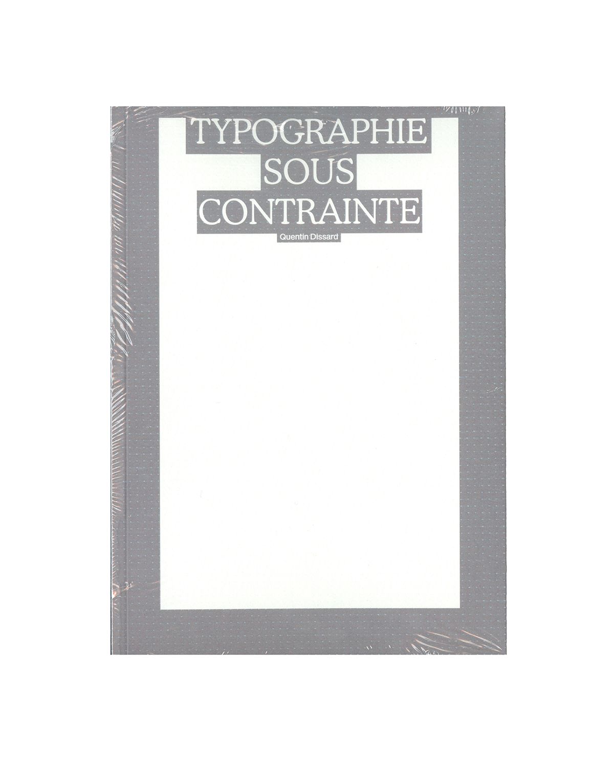 QUENTIN DISSARD - Mémoire « Typographie sous contrainte »
